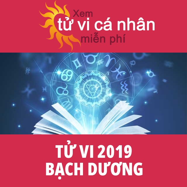 Tử vi 2019 Bạch Dương với lời khuyên từ chúng tôi