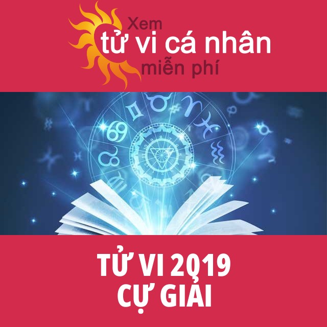 Tử vi 2019 Cự Giải với lời khuyên từ chúng tôi