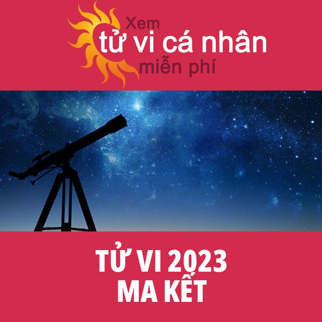 Tử vi 2023 Ma Kết với lời khuyên từ chúng tôi