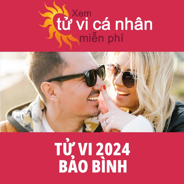 Tử vi 2024 Bảo Bình với lời khuyên từ chúng tôi
