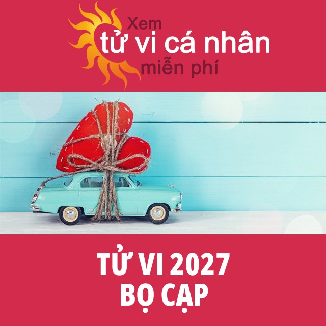Tử vi 2027 Bọ Cạp với lời khuyên từ chúng tôi