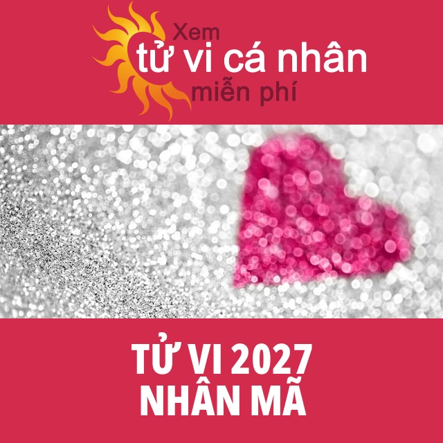 Tử vi 2027 Nhân Mã với lời khuyên từ chúng tôi