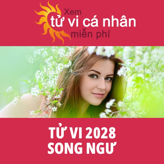 Tử vi 2028 Song Ngư với lời khuyên từ chúng tôi