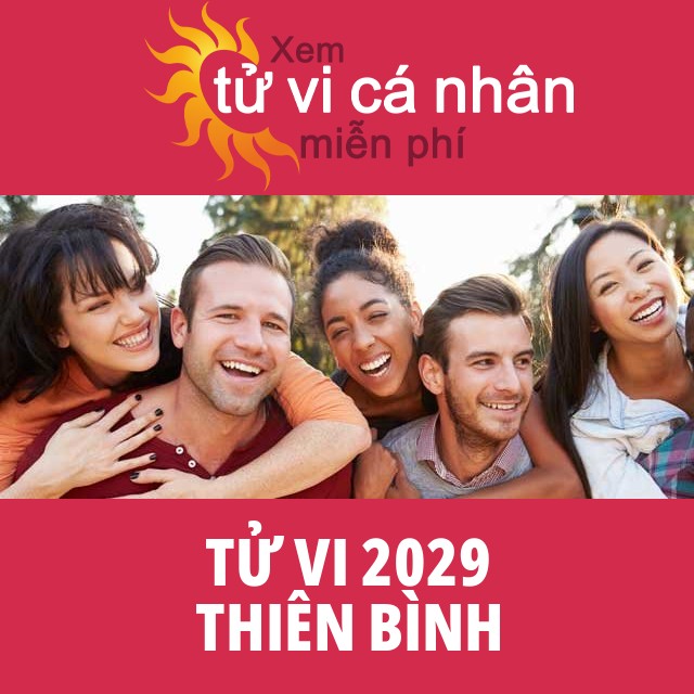 Tử vi 2029 Thiên Bình với lời khuyên từ chúng tôi