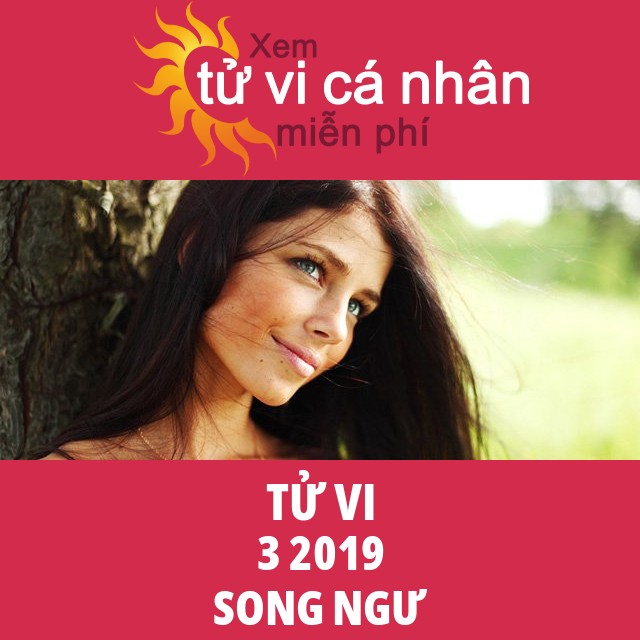 Tử vi Song Ngư tháng 3 năm 2019