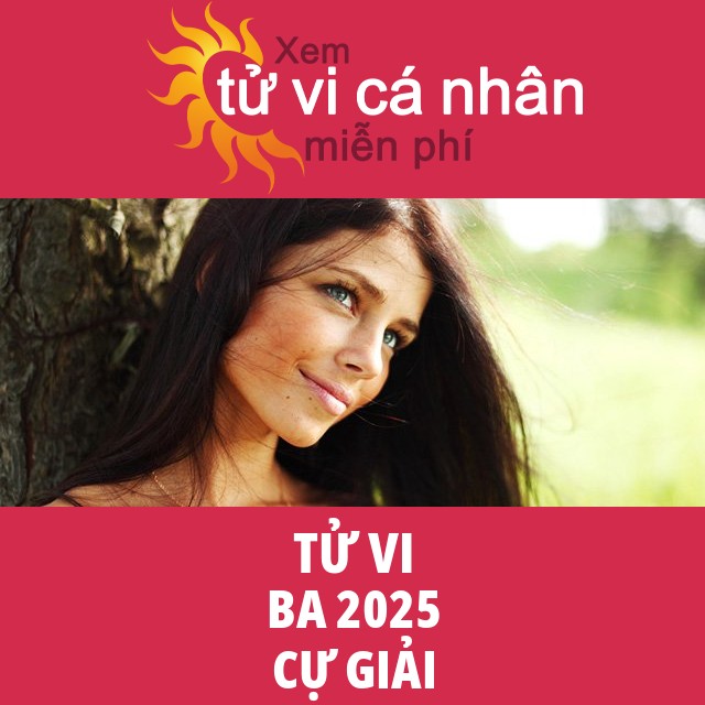 Tử vi Cự Giải Ba 2025