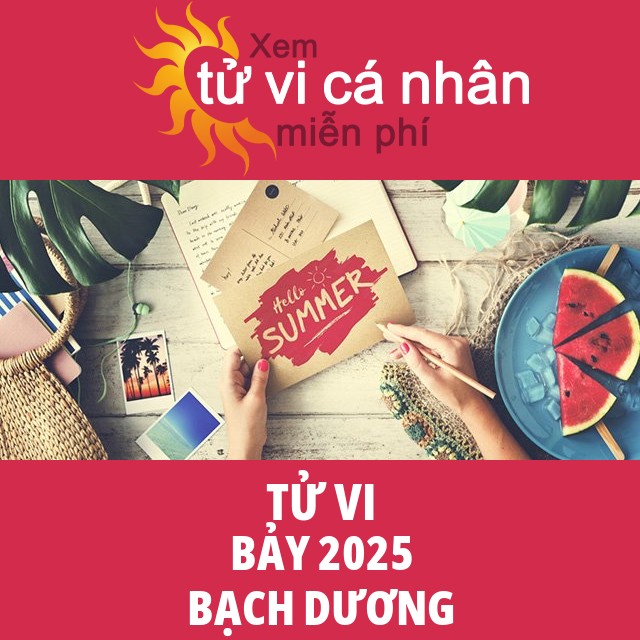 Tử vi Bạch Dương Bảy 2025