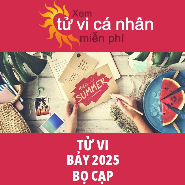 Tử vi Bọ Cạp Bảy 2025