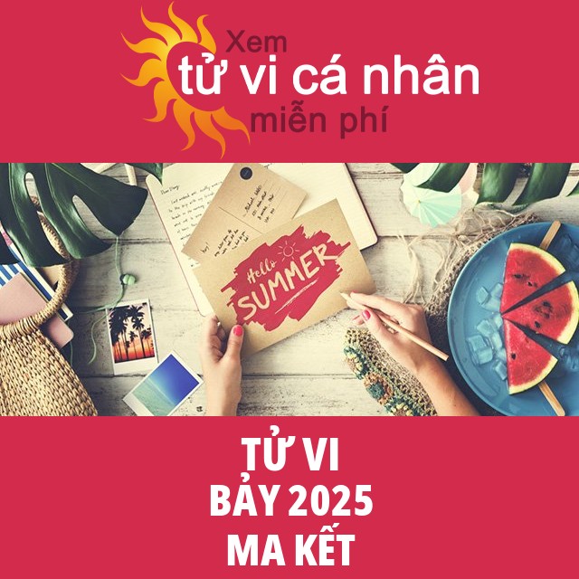 Tử vi Ma Kết Bảy 2025