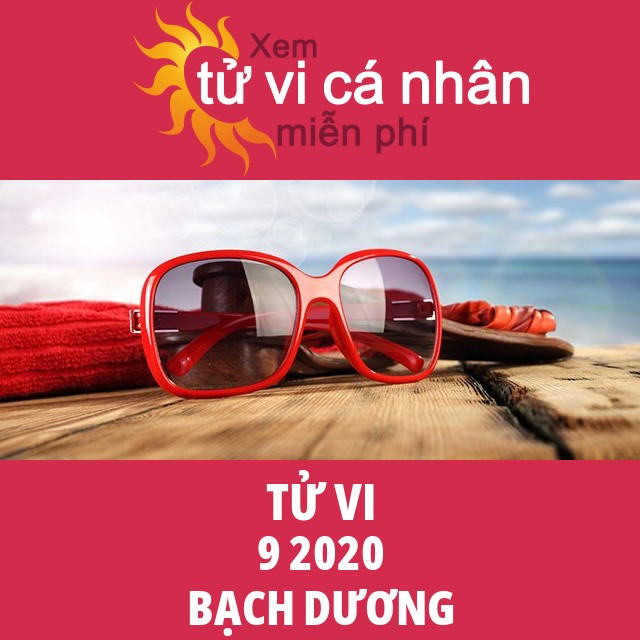 Tử vi Bạch Dương tháng 9 năm 2020