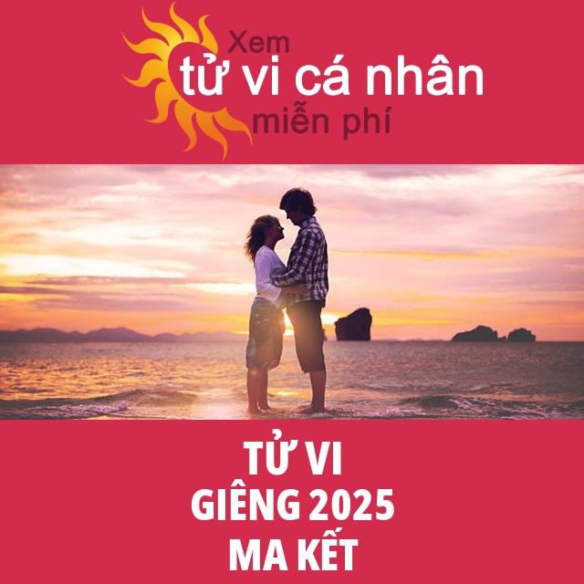 Tử vi Ma Kết Giêng 2025