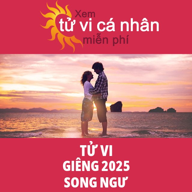 Tử vi Song Ngư Giêng 2025