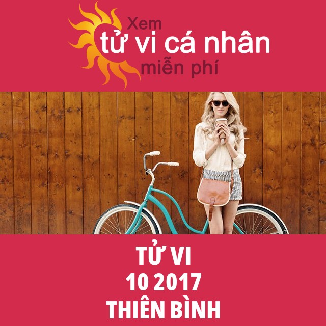 Tử vi Thiên Bình tháng 10 năm 2017