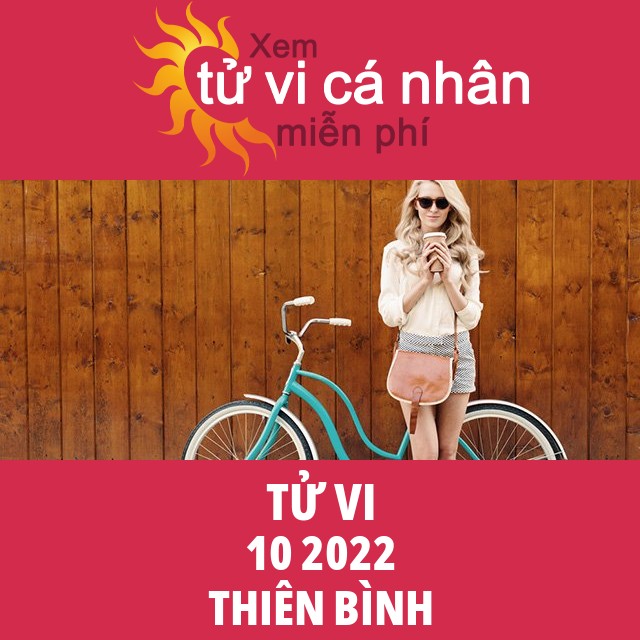 Tử vi Thiên Bình tháng 10 năm 2022