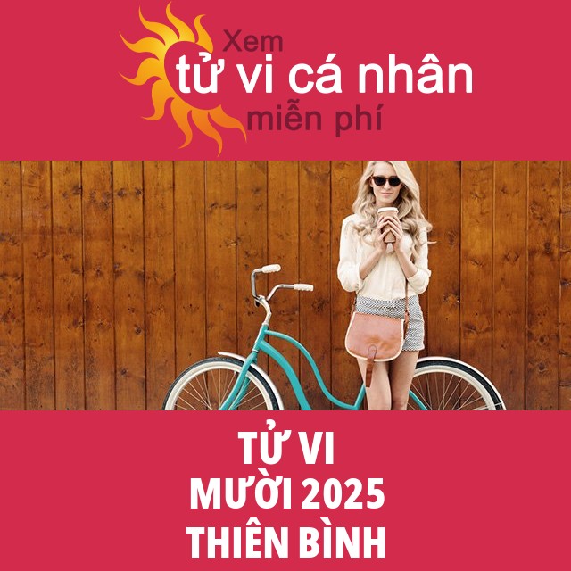Tử vi Thiên Bình Mười 2025
