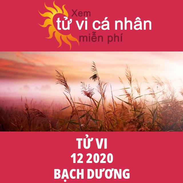 Tử vi Bạch Dương tháng 12 năm 2020