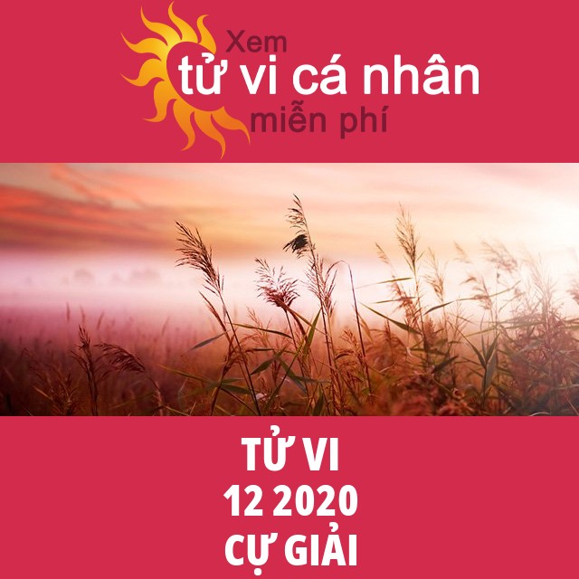 Tử vi Cự Giải tháng 12 năm 2020