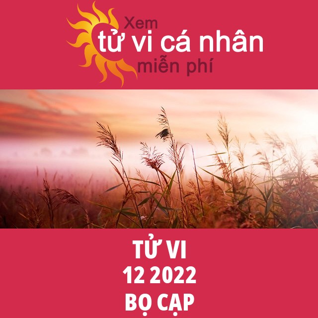 Tử vi Bọ Cạp tháng 12 năm 2022