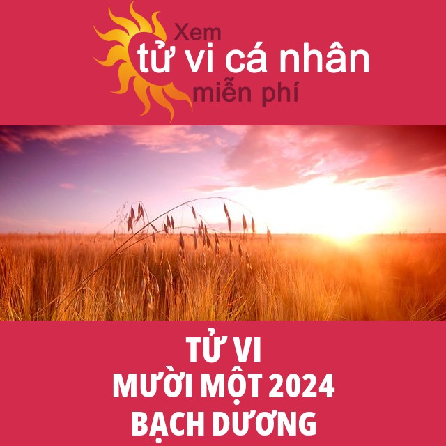 Tử vi Bạch Dương Mười Một 2024