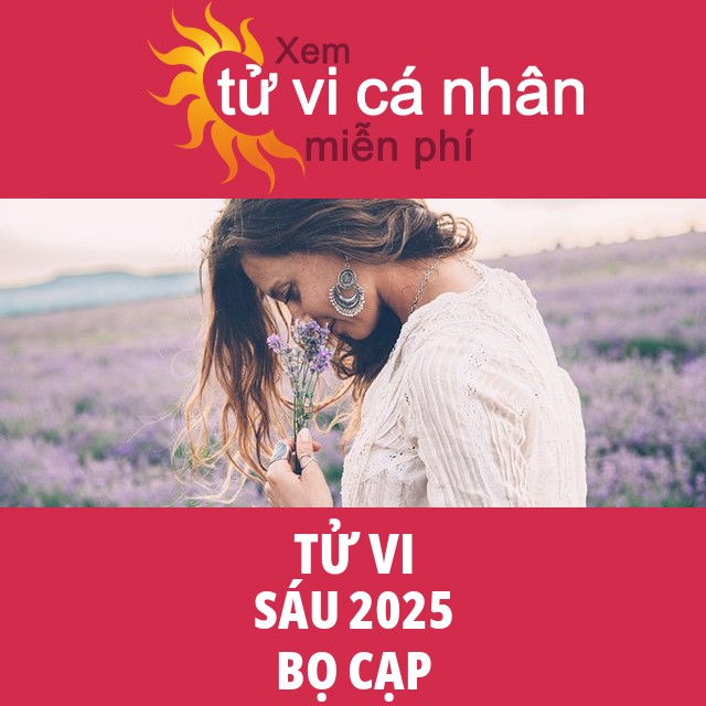 Tử vi Bọ Cạp Sáu 2025