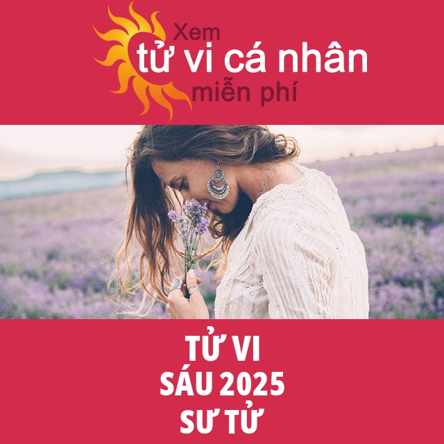 Tử vi Sư Tử Sáu 2025