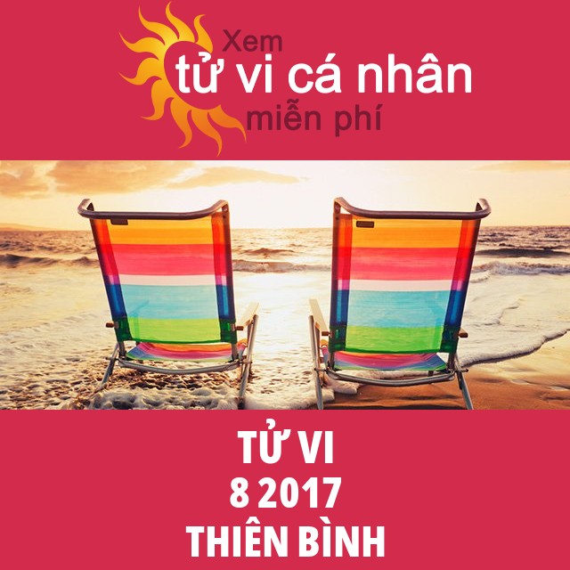 Tử vi Thiên Bình tháng 8 năm 2017