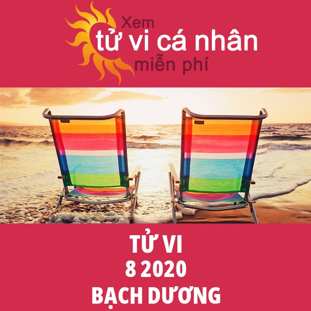 Tử vi Bạch Dương tháng 8 năm 2020