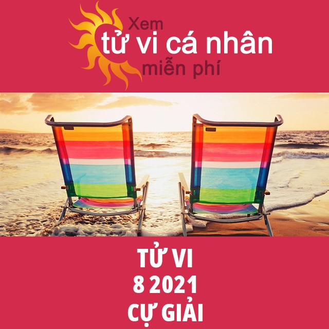 Tử vi Cự Giải tháng 8 năm 2021
