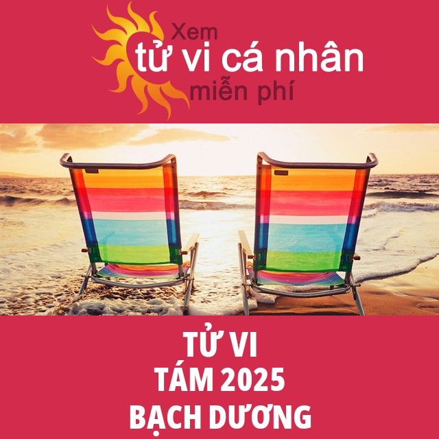 Tử vi Bạch Dương Tám 2025