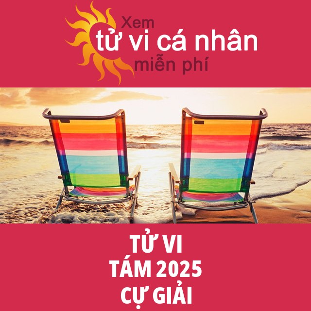 Tử vi Cự Giải Tám 2025