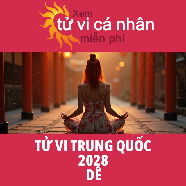 Tử Vi Trung Hoa của Dê 2028