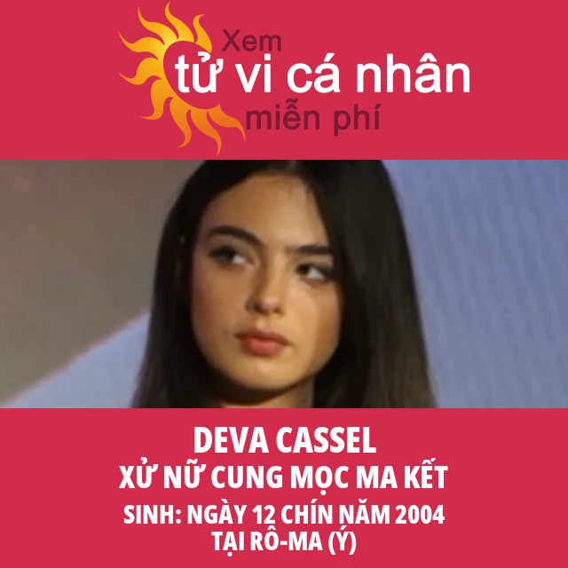 Thông tin Chiêm Tinh về Cung Xử Nữ của Deva Cassel