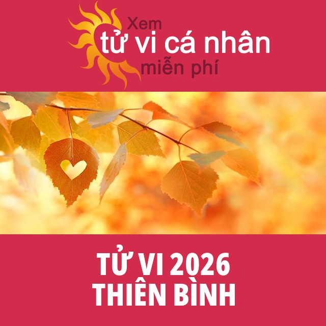 Tử vi 2026 Thiên Bình